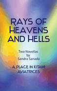 Rays of Heavens and Hells: Two Short Stories