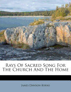 Rays of Sacred Song for the Church and the Home