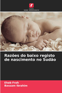 Raz?es do baixo registo de nascimento no Sud?o