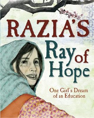 Razia's Ray of Hope: One Girl's Dream of an Education - Suneby, Elizabeth