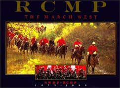 RCMP : the march west