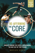 Re-Affirming the Core: Understanding the Issues Surrounding the Way Out of the Storms
