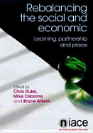 Re-Balancing the Social and Economic: Learning, Partnership and Place