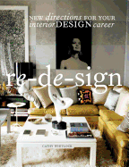 Re-De-Sign: New Directions for Your Career in Interior Design