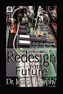 Re-Design Your Future