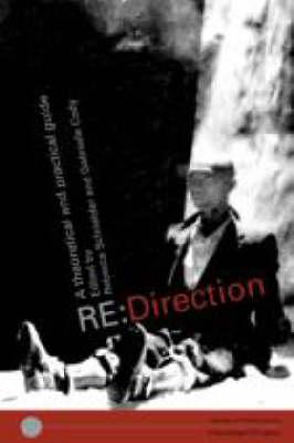 RE: Direction: A Theoretical and Practical Guide - Cody, Gabrielle (Editor), and Schneider, Rebecca (Editor)