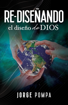 Re-Diseando El Diseo de Dios - Pompa, Jorge