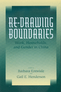 Re-Drawing Boundaries, Volume 25: Work, Households, and Gender in China