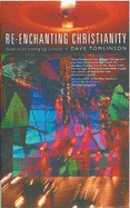 Re-Enchanting Christianity: Faith in an Emerging Culture