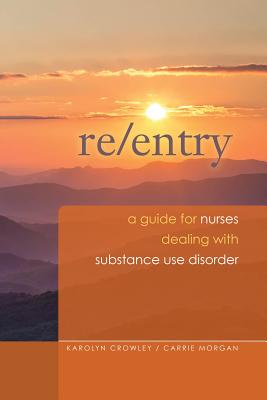 Re-Entry a GD for Nurses Deali - Crowley, Karolyn