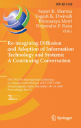 Re-Imagining Diffusion and Adoption of Information Technology and Systems: A Continuing Conversation: Ifip Wg 8.6 International Conference on Transfer and Diffusion of It, Tdit 2020, Tiruchirappalli, India, December 18-19, 2020, Proceedings, Part II