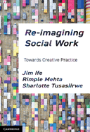 Re-imagining Social Work: Towards Creative Practice
