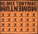 Re: Mix Momentum - Tobymac