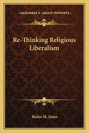 Re-Thinking Religious Liberalism