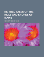 Re-told tales of the hills and shores of Maine