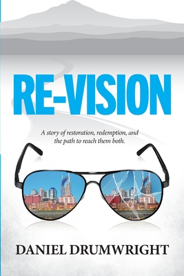 Re-Vision - Drumwright, Daniel, and Jones, Tosha (Editor), and McClellan, James (Editor)