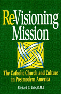 Re-Visioning Mission: The Catholic Church and Culture in Postmodern America