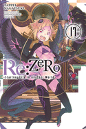 Re: Zero Starting Life in Another World, Vol. 17 (Light Novel)