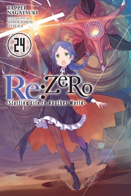RE: Zero -Starting Life in Another World-, Vol. 24 (Light Novel) - Nagatsuki, Tappei, and Otsuka, Shinichirou, and Delucia, Dale (Text by)