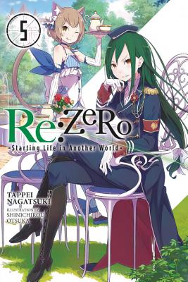 RE: Zero -Starting Life in Another World-, Vol. 5 (Light Novel) - Nagatsuki, Tappei, and Otsuka, Shinichirou