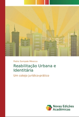 Reabilitao Urbana e Identitria - Sampaio Minassa, Pedro