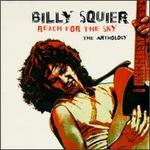 Reach for the Sky: The Anthology - Billy Squier