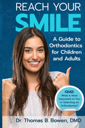Reach Your Smile: A Guide to Orthodontics for Children and Adults