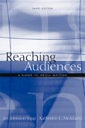 Reaching Audiences: A Guide to Media Writing - McAdams, Katherine C, and Yopp, Jan Johnson