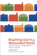 Reaching Out in a Networked World: Expressing Your Congregation's Heart and Soul