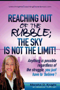 Reaching Out of the Rubble: The Sky Is Not the Limit