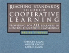 Reaching Standards Through Cooperative Learning: Providing for All Learners in General Education Classrooms, Social Studies