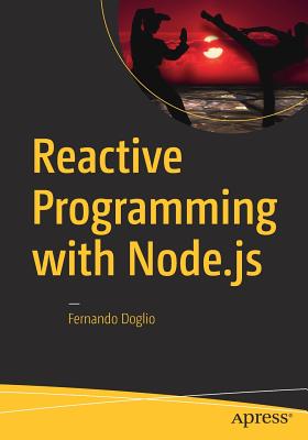 Reactive Programming with Node.Js - Doglio, Fernando