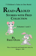 Read-Aloud Stories With Fred Vols 1 and 2 Collection: 7 Children's Tales in One Book