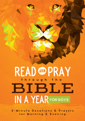 Read and Pray Through the Bible in a Year for Boys: 3-Minute Devotions & Prayers for Morning & Evening - Compiled by Barbour Staff
