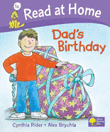 Read at Home: Level 1c: Dad's Birthday - Rider, Cynthia, Ms., and Brychta, Alex