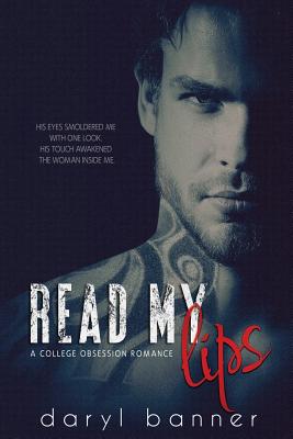 Read My Lips (A College Obsession Romance) - Banner, Daryl