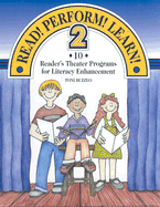 Read! Perform! Learn! 2: 10 Reader's Theater Programs for Literacy Enhancement - Buzzeo, Toni