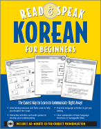 Read & Speak Korean for Beginners: The Easiest Way to Learn to Communicate Right Away!