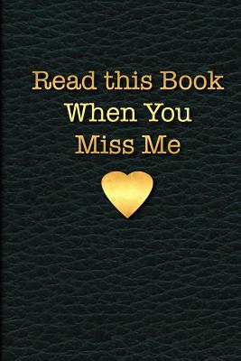 Read This Book When You Miss Me: A Keepsake Journal for Couples, a Notebook to Fill Out Written by You, 6in X 9 in Blank Lined Paper - Poblana Journals, Casa