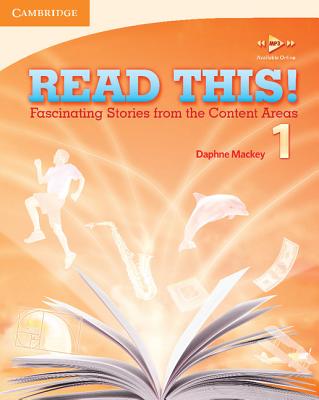 Read This! Level 1 Student's Book: Fascinating Stories from the Content Areas - Mackey, Daphne
