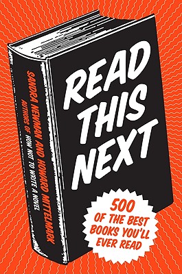 Read This Next: 500 of the Best Books You'll Ever Read - Mittelmark, Howard, and Newman, Sandra