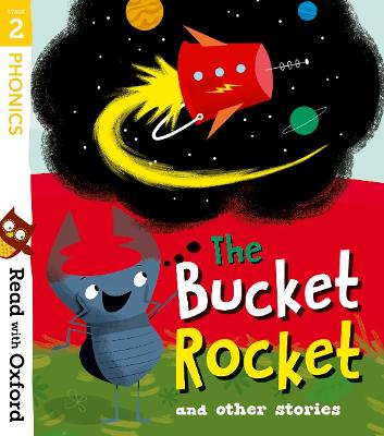 Read with Oxford: Stage 2: The Bucket Rocket and Other Stories - Gamble, Nikki (Series edited by), and Baker, Catherine, and Heapy, Teresa