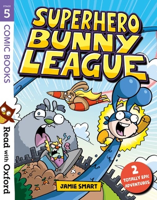 Read with Oxford: Stage 5: Comic Books: Superhero Bunny League - Gamble, Nikki (Series edited by)