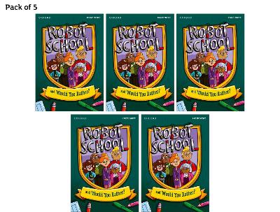 Read Write Inc. Fresh Start Readers: Book 8: Robot School & Would You Rather? - Pack of 5 - Miskin, Ruth (Series edited by), and Bradbury, Adrian, and Kuenzler, Lou