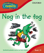 Read Write Inc. Phonics: Nog in the Fog Book 1b - Miskin, Ruth