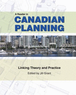 Reader in Canadian Planning Theory and Practice - Grant, Jill