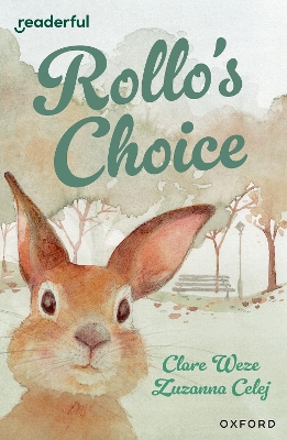 Readerful Independent Library: Oxford Reading Level 13: Rollo's Choice - Weze, Clare