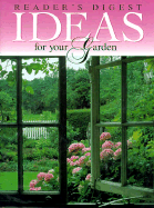 Reader's Digest Ideas for Your Garden - Reader's Digest, and Dolezal, Robert, and Editors, Of Readers Digest