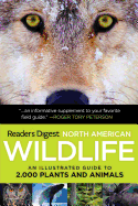 Reader's Digest North American Wildlife: An Illustrated Guide to 2,000 Plants and Animals
