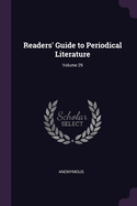 Readers' Guide to Periodical Literature; Volume 29